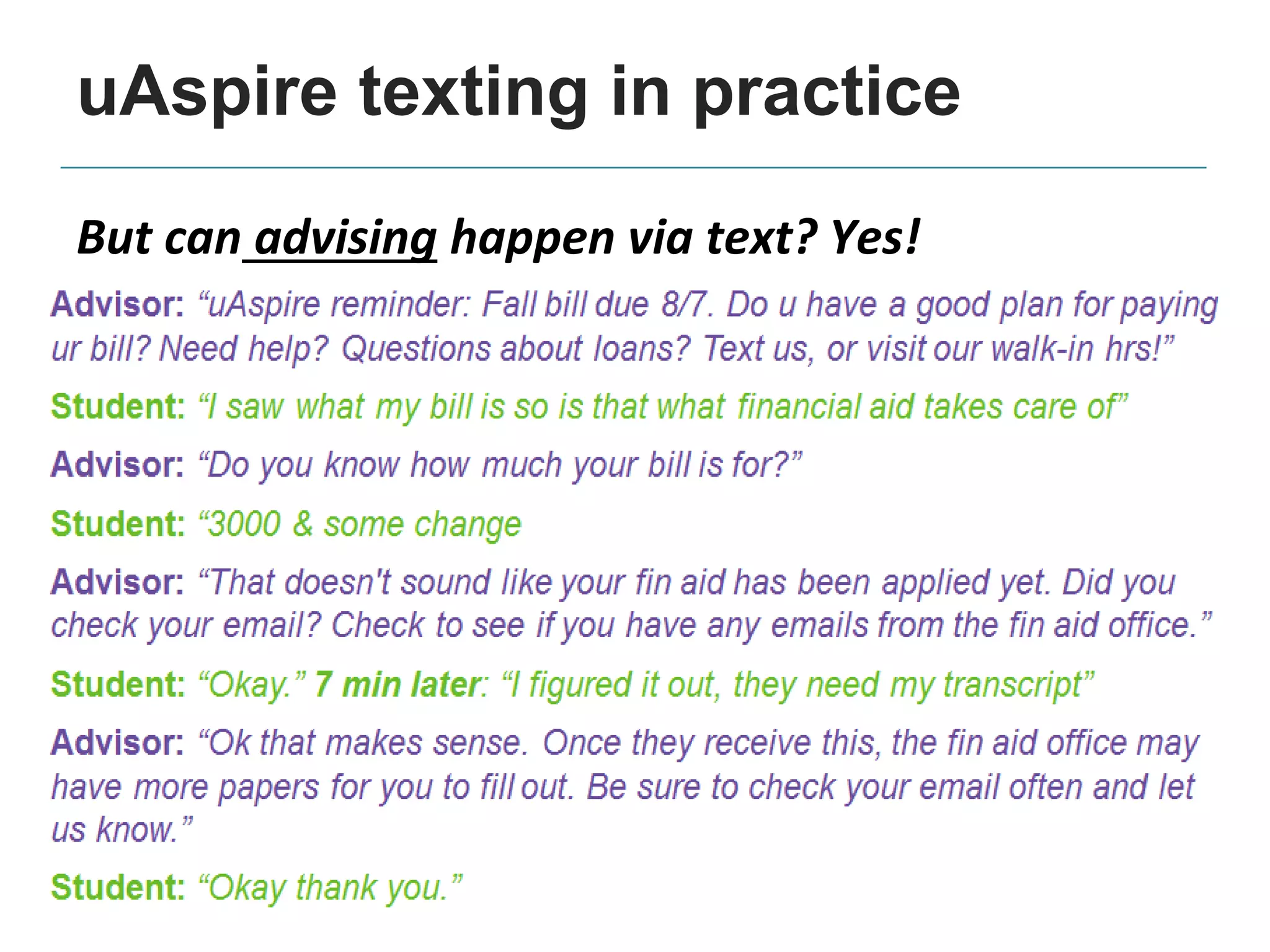 But can advising happen via text? Yes!
uAspire texting in practice
 