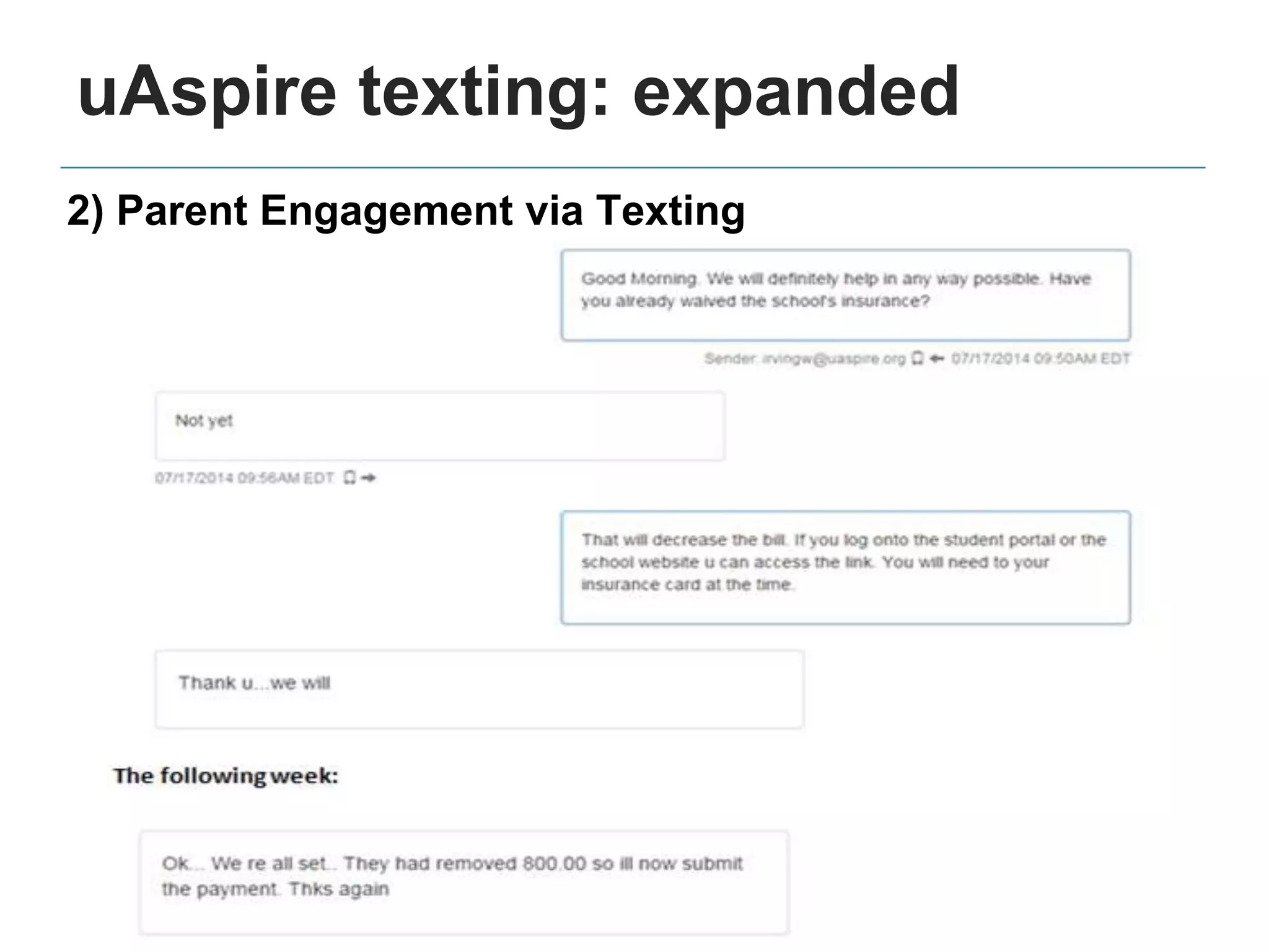 uAspire texting: expanded
2) Parent Engagement via Texting
 