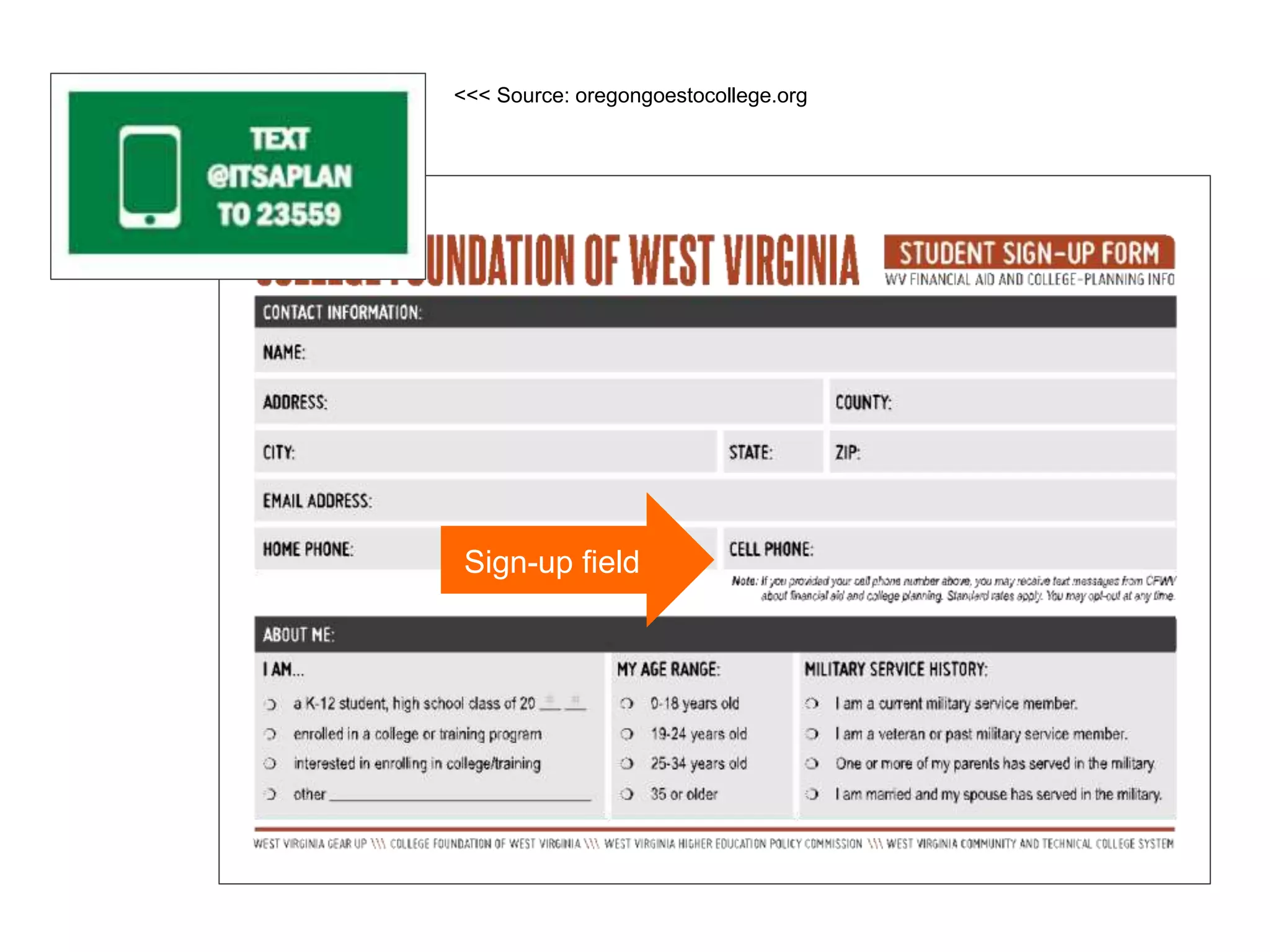 Sign-up field
<<< Source: oregongoestocollege.org
 