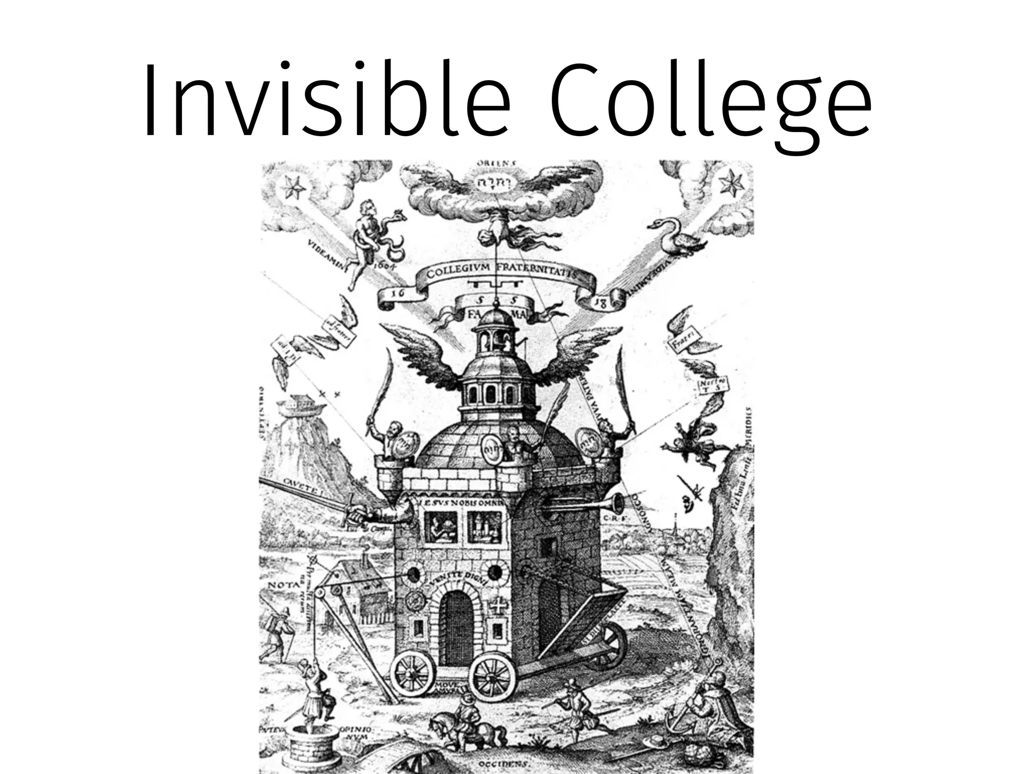 Invisible College 
 