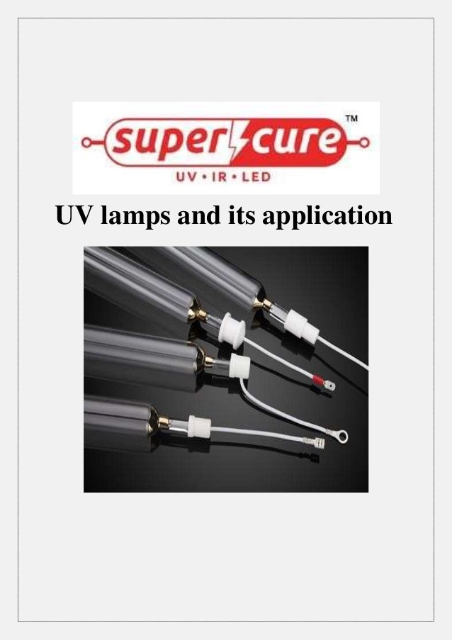 UV lamps and its application
 