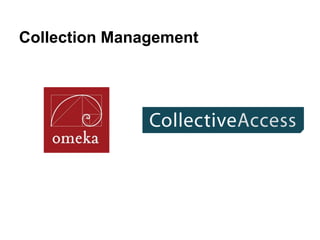 Collection Management
 