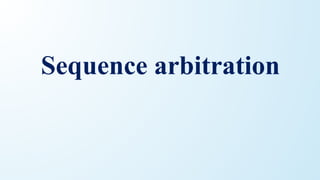 Sequence arbitration
 