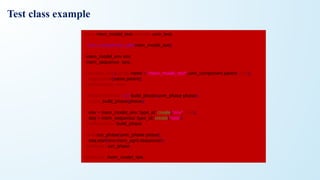 class mem_model_test extends uvm_test;
`uvm_component_utils(mem_model_test)
mem_model_env env;
mem_sequence seq;
function new(string name = "mem_model_test",uvm_component parent=null);
super.new(name,parent);
endfunction : new
virtual function void build_phase(uvm_phase phase);
super.build_phase(phase);
env = mem_model_env::type_id::create("env", this);
seq = mem_sequence::type_id::create("seq");
endfunction : build_phase
task run_phase(uvm_phase phase);
seq.start(env.mem_agnt.sequencer);
endtask : run_phase
endclass : mem_model_test
Test class example
 
