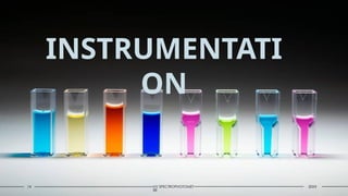 UV SPECTROPHOTOMET
ER
INSTRUMENTATI
ON
14 20XX
 