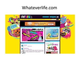 Whateverlife.com
 