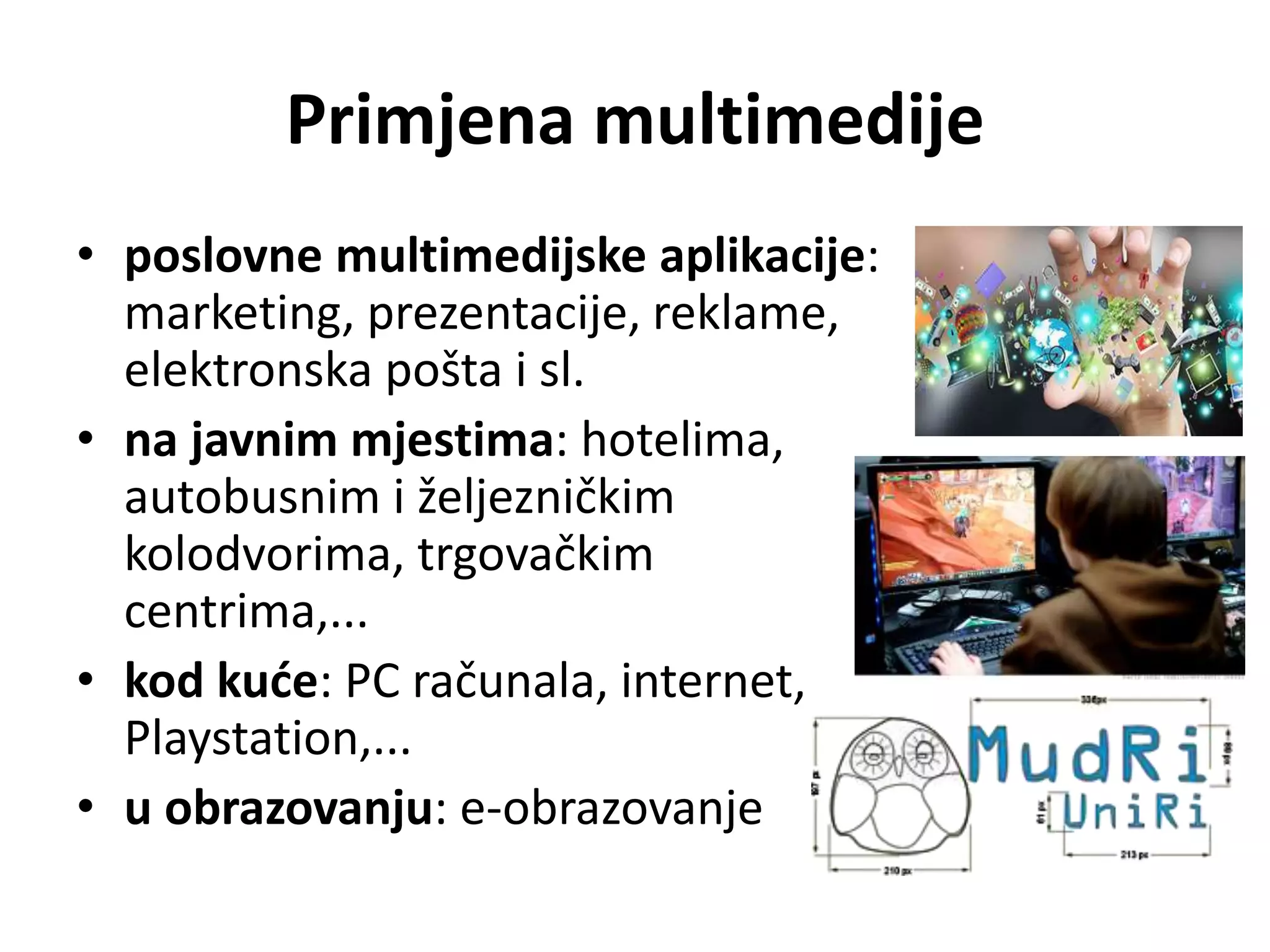 Uvodni pojmovi o multimediji i hipermediji | PPTX