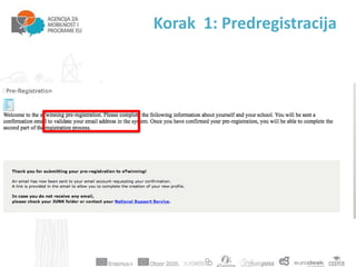 Korak 1: Predregistracija
 