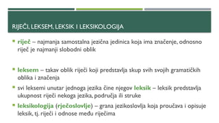 Leksika Rasm UVOD U LEKSIKOLOGIJU. ZNAČENJE RIJEČI.pptx
