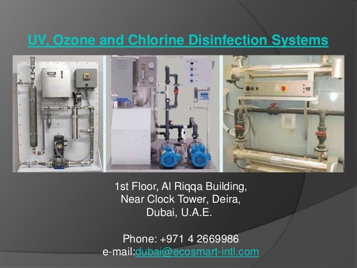 Uv, ozone and chlorine disinfection systems