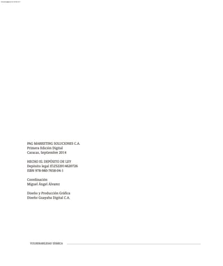 VULNERABILIDAD SÍSMICA
PAG MARKETING SOLUCIONES C.A.
Primera Edición Digital
Caracas, Septiembre 2014
HECHO EL DEPÓSITO DE LEY
Depósito legal Ifi2522014620726
ISBN 978-980-7658-04-1
Coordinación
Miguel Ángel Álvarez
Diseño y Producción Gráfica
Diseño Guayaba Digital C.A.
almanperez@gmail.com 26 Mar 2017
 
