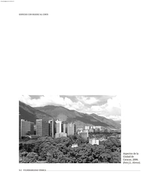 9-2 VULNERABILIDAD SÍSMICA
Aspectos de la
Ciudad de
Caracas, 2006.
(Foto J.L. Alonso).
EDIFICIOS CON RIGIDEZ AL CORTE
almanperez@gmail.com 26 Mar 2017
 