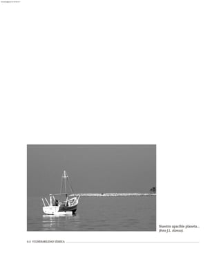 ii-2 VULNERABILIDAD SÍSMICA
Nuestro apacible planeta...
(Foto J.L. Alonso).
almanperez@gmail.com 26 Mar 2017
 