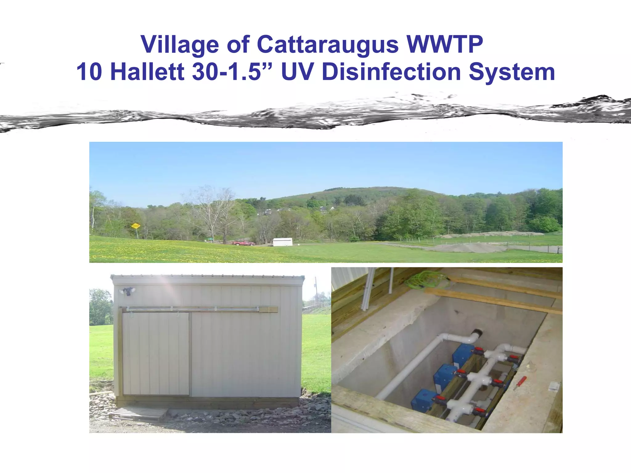 Village of Cattaraugus WWTP  10 Hallett 30-1.5” UV Disinfection System 