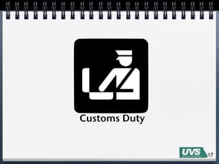 Customs Duty


               19
 