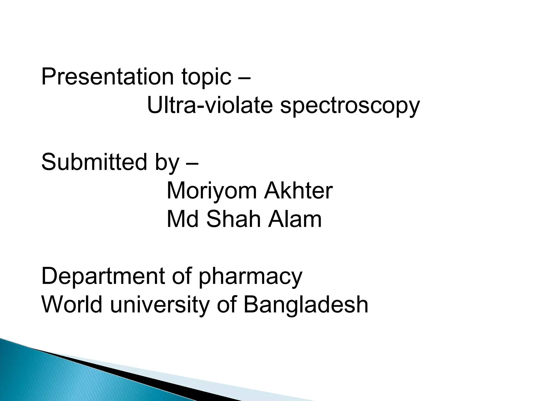 Ultra violet (UV) spectroscopy, introduction,principle instrumentation