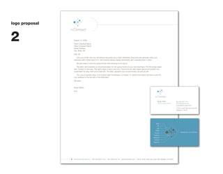 logo proposal



2               August 15, 2008
                Client Individual Name
                Client Company Name
                Street Address
                City, State, Zip

                Dear Sir,
                   Only your printer and your secretaries frequently see a blank letterhead. Everyone else generally views your
                stationery with a letter typed on it. We therefore always design letterheads with a sample letter in place.

                   We also keep in mind the typing format while working on the layout.
                   This letter demonstrates our recommendation for the typing format of your new letterhead. The left margin aligns
                with ‘Contact’ in the logo. The right margin is set to one inch. The line for the date begins about one-quarter inch
                underneath the logo mark and is flush left. The letter, salutation and complimentary are all flush left.
                   The copy is typeset using 10 pt Univers Light Condensed, or Univers 47, which is the same font that is used for
                your address on the left side of the letterhead.

                Sincerely,


                Bryan Wilson

                bms




                                                                                                                                  Rudy Vidal               801.320.3257 Office
                                                                                                                                  Chief Customer Officer   201.709.9142 Mobile
                                                                                                                                                           rudy.vidal@incontact.com
                                                                                                                                                           7730 S. Union Park Ave, Suite 500
                                                                                                                                                           Midvale, UT 84047




                                                                                                                                ACD
                                                                                                                                 CTI
                                                                                                                                 IVR
                                                                                                                               WFM
                                                                                                                              Survey                             Satisfaction as a Service
                                                                                                                             Training
                                                                                                                            Network
                                                                                                                             Control
                                                                                                                             Reports




                Satisfaction as a Service   801.320.3257 Office 201.709.9142 Fax www.inContact.com 7730 S. Union Park Ave, Suite 500, Midvale, UT 84047
 