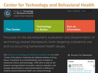 Center for Technology and Behavioral Health
 