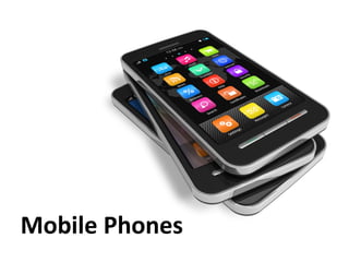 Mobile Phones
 
