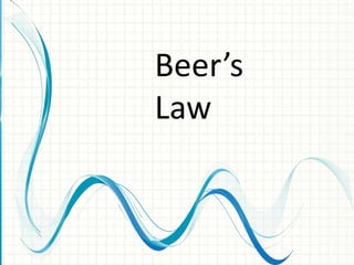 Beer’s
Law
 