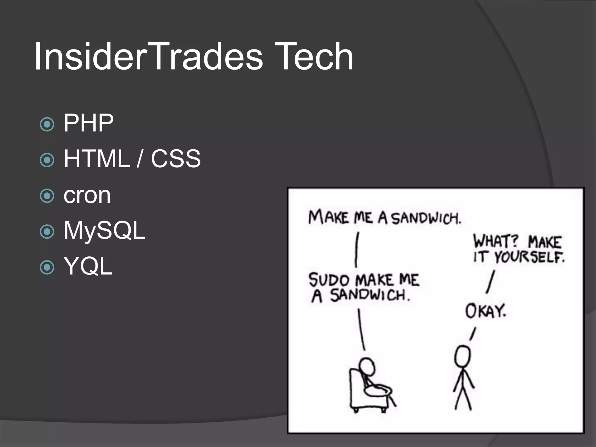 InsiderTrades TechPHPHTML / CSScronMySQLYQL
