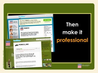 Then
  make it
professional
 