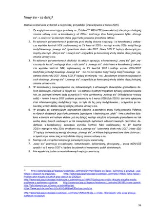 36
Nowy sio – co dalej?
Możliwe scenariusze wydarzeń w najbliższej przyszłości (przewidywania z marca 2015).
1. Ze względu na narastające problemy ze „Źródłem”28
MEN/CIE (nowe władze) zdecyduje o kolejnej
zmianie ustawy o sio; w konsekwencji od 2016 r. zaistnieje stan funkcjonowania tylko „starego
sio”, a „nowy sio” w obecnym stanie jego funkcjonowania przestanie istnieć.
2. Po wyborach parlamentarnych pozostaną przy władzy obecnie rządzący; i w konsekwencji zwłasz-
cza wyników kontroli NIK zaplanowanej na IV kwartał 2015 r. nastąpi w roku 2016 modyfikacja
modyfikowanego „nowego sio” i powstanie około roku 2017 „Nowy SIO 3” będący efemerydą po-
między obecnym „starym sio” i „nowym sio”; oczywiście po koniecznej wtedy daleko idącej kolejnej
zmianie ustawy o sio.
3. Po wyborach parlamentarnych dochodzi do władzy opozycja; w konsekwencji „nowy sio” jest „wy-
rzucany do kosza”; następuje stan „rozliczenia” z „nowego sio”; dodatkowo w konsekwencji zwłasz-
cza wyników kontroli NIK zaplanowanej na IV kwartał 2015 r. nastąpi w roku 2016/2017
modyfikacja modyfikowanego „nowego sio” – nie, to nie będzie modyfikacja modyfikowanego – po-
wstanie około roku 2017 „Nowy SIO 3” będący efemerydą – nie, „świadomym wyborem najlepszych
cech obecnego „starego sio” i „nowego sio”; oczywiście po koniecznej wtedy daleko idącej kolejnej
zmianie ustawy o sio.
4. W konsekwencji niewywiązywania się zobowiązanych z ustawowych obowiązków gromadzenia da-
nych osobowych „również” w nowym sio – co zostanie z pełnym tragizmem sytuacji zakomunikowane
tak, że jedynymi winnymi będą oczywiście li tylko użytkownicy „nowego sio” (kilkadziesiąt tysięcy
osób) – termin 1 marca 2017 zostanie przesunięty na 1 marca 2018 (lub 2019) i zostanie ogłoszony
stan intensywniejszej modyfikacji tego, co było do tej pory modyfikowane…; oczywiście po ko-
niecznej wtedy daleko idącej kolejnej zmianie ustawy o sio.
5. W związku ze wzrastającym zagrożeniem (głównie z zewnątrz) stanu funkcjonowania Państwa
w różnych obszarach jego funkcjonowania (agresywne i destrukcyjne „ataki” i inne szkodliwe dzia-
łania w świecie wirtualnym właśnie już się dzieją) nastąpi odejście od pomysłu gromadzenia na tak
wielką skalę danych osobowych w tak niewydolnych systemach administrowanych centralnie; do-
datkowo w konsekwencji zwłaszcza wyników kontroli NIK zaplanowanej na IV kwartał
2015 r. nastąpi w roku 2016 wycofanie się z „nowego sio” i powstanie około roku 2017 „Nowy SIO
3” będący doskonalszą wersją obecnego „starego sio”, w którym będą gromadzone dane zbiorcze ;
oczywiście po koniecznej wtedy daleko idącej zmianie ustawy o sio.
6. Nastąpi coś, co będzie kompilacją pierwszych pięciu scenariuszy.
7. „nowy sio” zaistnieje w oczekiwany, komunikowany, deklarowany, obiecywany,… przez MEN/CIE
sposób i od 1 marca 2017 r. będzie decydował o finansowaniu zadań oświatowych.
8. Nie wypełni się żaden ze wzmiankowanych wyżej scenariuszy.
28
http://samorzad.pap.pl/depesze/wiadomosci_centralne/149739/Bedzie-sie-dzialo--Czytelnicy-o-ZRODLE--jego-
tempie-i-obawach-na-przyszlosc, http://samorzad.pap.pl/depesze/wiadomosci_centralne/149615/Takie-rzeczy--
Problem-gmin-miejsko-wiejskich-przy-danych-do-ZRODLA,
http://samorzad.pap.pl/depesze/redakcyjne.e_administracja/149487/Czekaja-na-xrodlo--Miejsko-wiejskie-xrodlo-
problemow-z-systemem-rejestrow, http://samorzad.pap.pl/depesze/wiadomosci_centralne/149387/rozne-czynniki,
http://plid.obywatel.gov.pl/pomoc-urzednik#sprzet,
https://www.youtube.com/watch?v=Xt6Dr6RWvwE&feature=youtu.be,
http://samorzad.pap.pl/depesze/wiadomosci_centralne/149566/PESEL-u-xrodla--Warszawski-USC-wciaz-pracuje-
systemem-mieszanym.
 