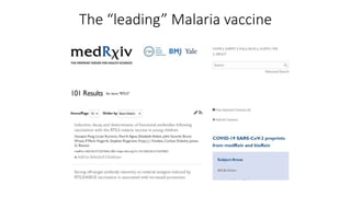 The “leading” Malaria vaccine
 