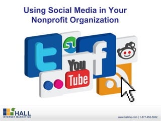 Using Social Media in Your
 Nonprofit Organization
 