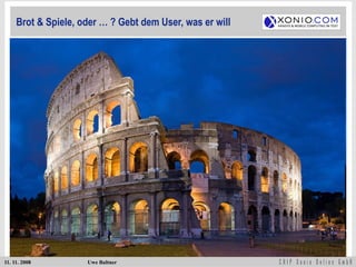 Brot & Spiele, oder … ? Gebt dem User, was er will 