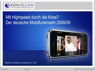 Mit Highspeed durch die Krise? Der deutsche Mobilfunkmarkt 2008/09 