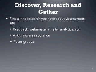Discover, Research and
                Gather
  Find	
  all	
  the	
  research	
  you	
  have	
  about	
  your	
  curren...