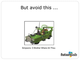 But avoid this ...  Simpsons: O Brother Where Art Thou 