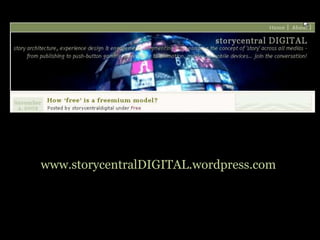 www.storycentralDIGITAL.wordpress.com