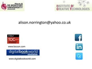 alison.norrington@yahoo.co.ukwww.toccon.comwww.digitalbookworld.com