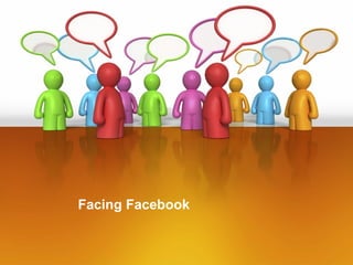 Facing Facebook 