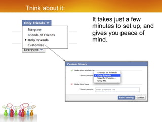 Think about it: It takes just a few minutes to set up, and gives you peace of mind. 