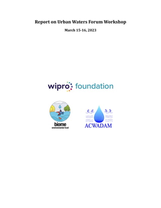 Report on Urban Waters Forum Workshop
March 15-16, 2023
 