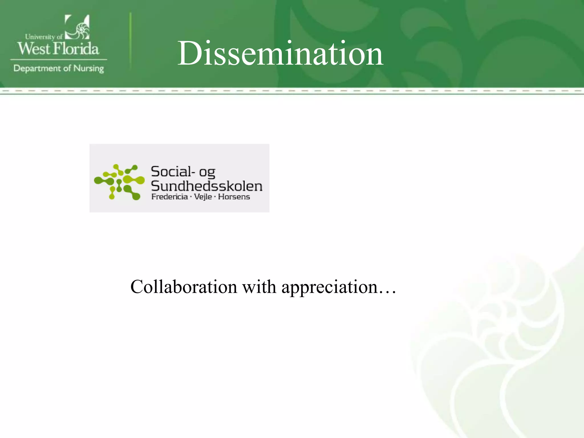 Dissemination




Collaboration with appreciation…
 