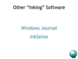 Other “Inking” Software Windows Journal InkSeine 