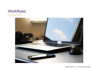 Workflows
 