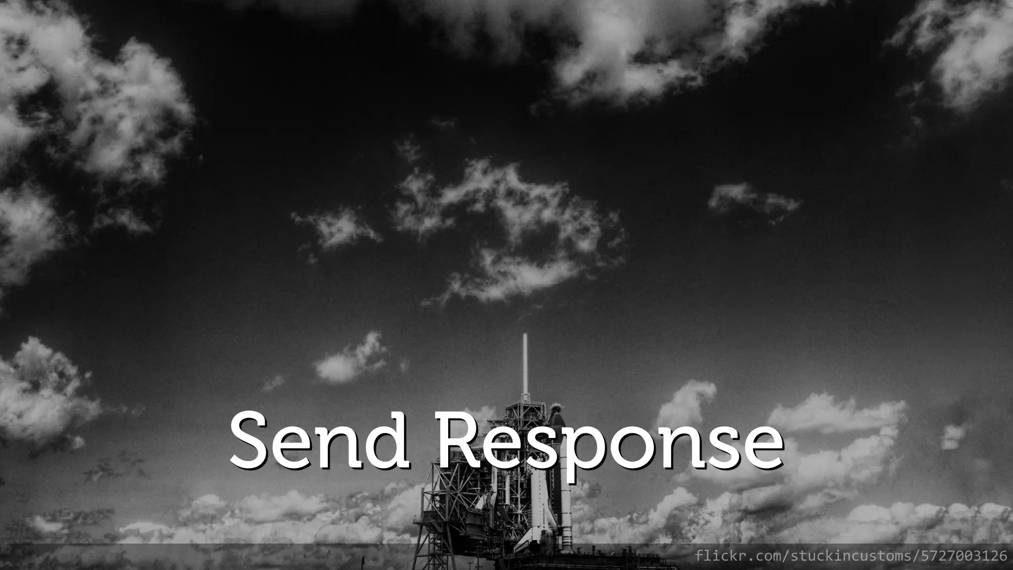 Send Response flickr.com/stuckincustoms/5727003126 