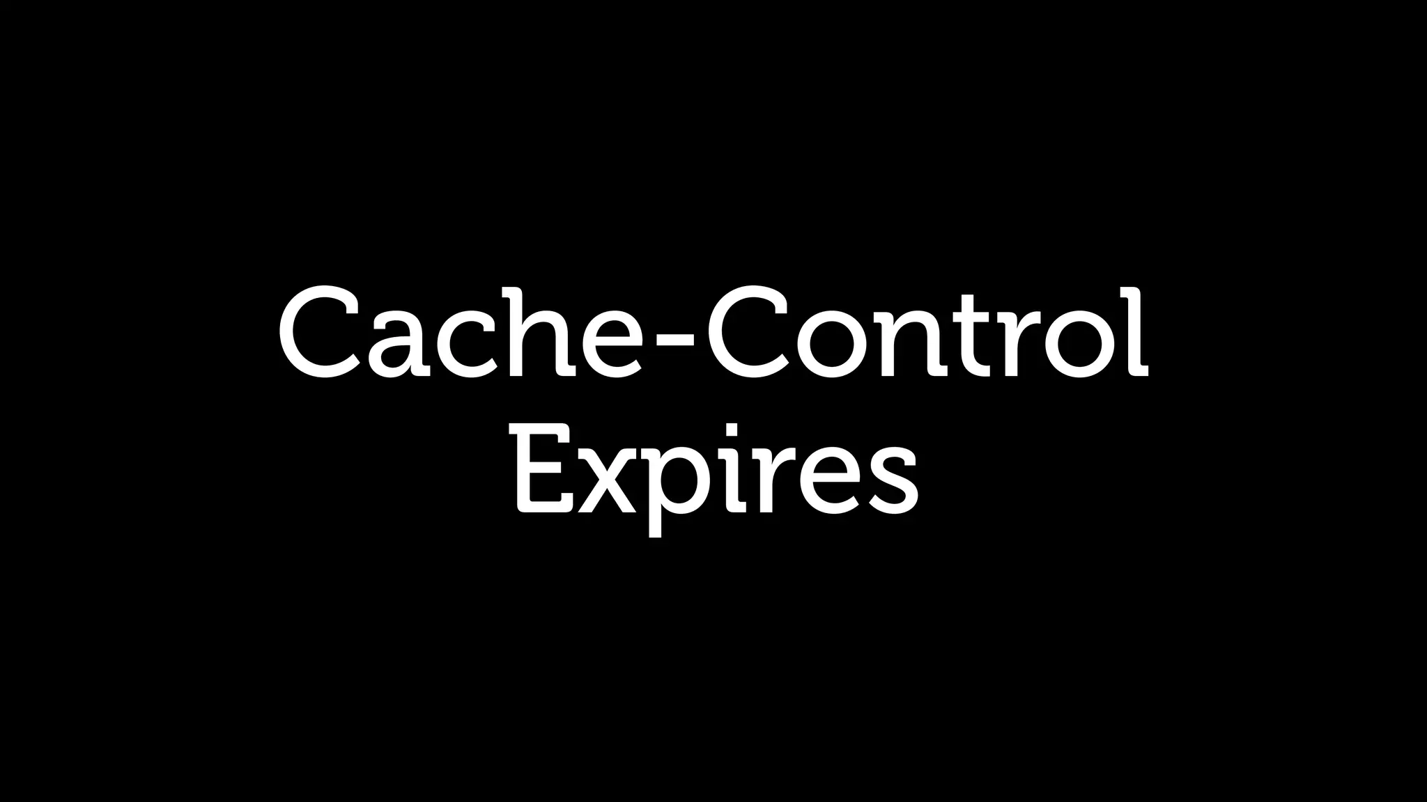Cache-Control Expires 