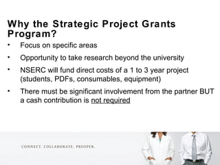 <ul><li>Why the Strategic Project Grants Program? </li></ul><ul><li>Focus on specific areas </li></ul><ul><li>Opportunity ...