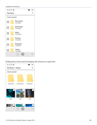 Guidelines for file pickers
© 2015 Microsoft. All rights reserved. | August 2015 238
Drilling down to the next level displays the structure in a grid view:
 