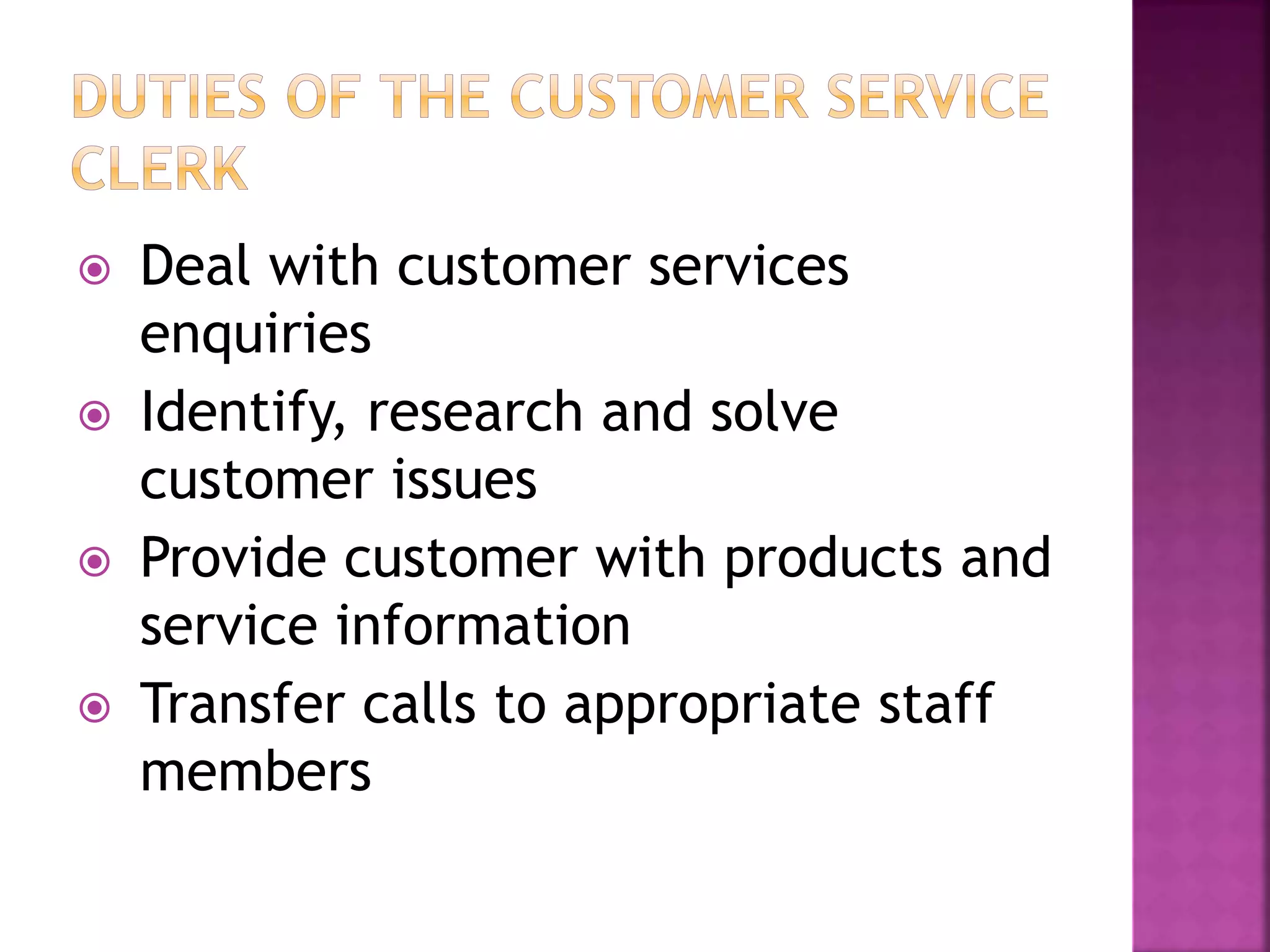 Duties of the customer service clerk in a Sales office PPT