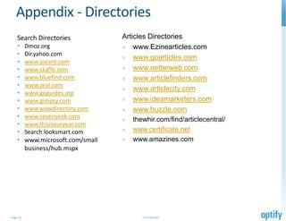 Appendix - Directories
    Search Directories            Articles Directories
    •     Dmoz.org                   www.Ez...