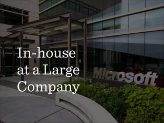 In-house  
at a Large
Company
 