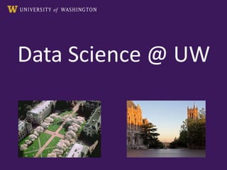 Data Science @ UW
 