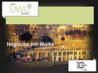Negócios em Malta

 